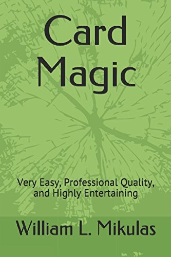 Card Magic: Very Easy, Professional Quality, and Highly Entertaining
