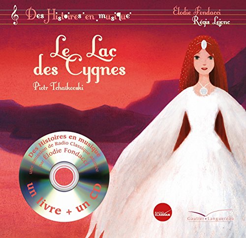 Histoires en musique - Le lac des cygnes: PETIT FORMAT