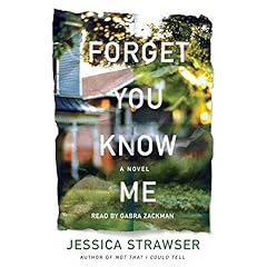 Forget You Know Me Audiolibro Por Jessica Strawser arte de portada