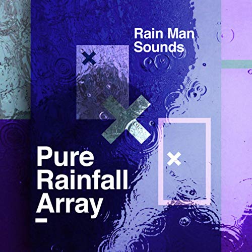 Pure Rainfall Array Rain Man Sounds Digital Music
