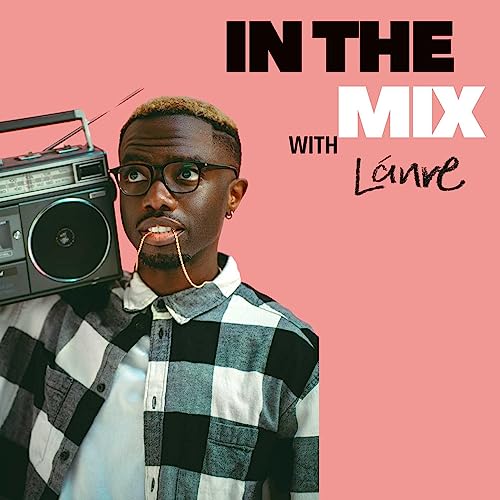 In the Mix with Lanre cover art
