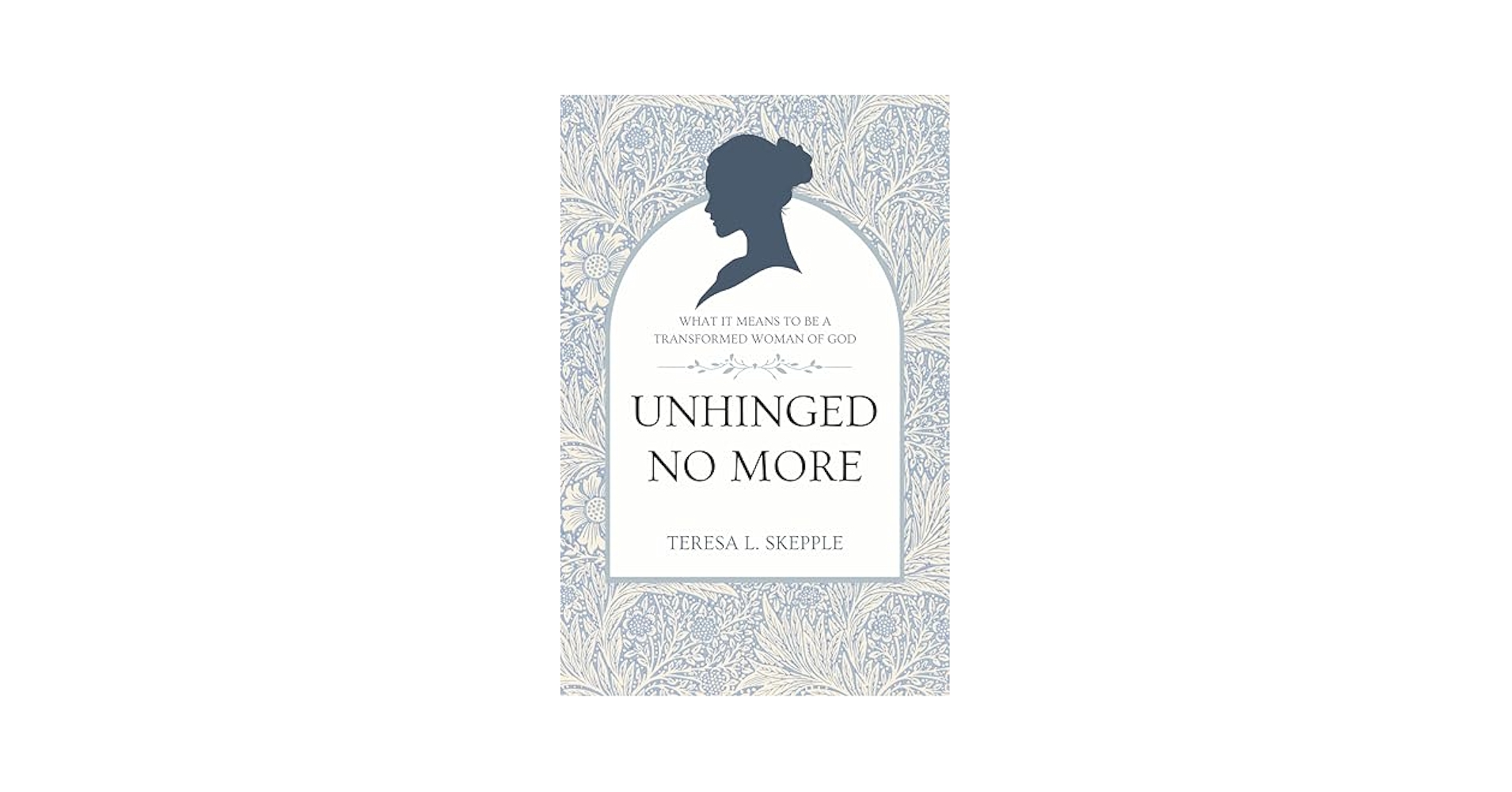 Unhinged No More: What It Means to be a Transformed Woman of