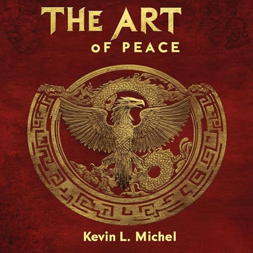 The Art of Peace by Kevin L. Michel episode artwork