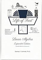 Life of Fred: Linear Algebra Expanded Edition, by Stanley Schmidt PhD 1937032205 Book Cover