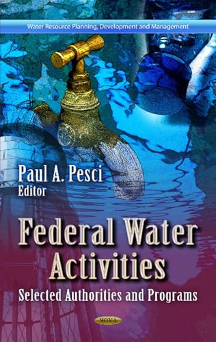 Federal Water Activities: Selected Authorities and Programs (Water Resource Planning, Development and Management)