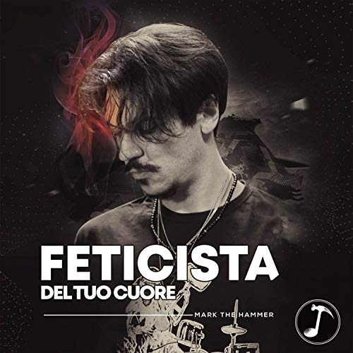 Feticista del tuo cuore [Explicit]