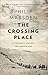 The Crossing Place: A Journey among the Armenians
