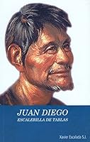Juan Diego: Escalerilla de Tablas 9686525092 Book Cover