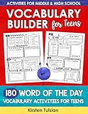 Vocabulary Builder for Teens: 180 Word of the Day Vocabulary Activities Workbook for Middle School and High School BOOK TWO (Vocabulary Builder Workbooks)