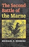 The Second Battle of the Marne (Twentieth-Century Battles)