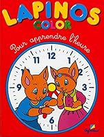 Lapinos color apprend l'heure (03) 284064021X Book Cover