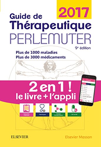 Télécharger Guide de thérapeutique Perlemuter 2017 (livre + application): Livre + Application PDF