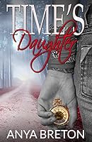 Time's Daughter 150582950X Book Cover