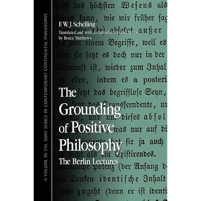 The Grounding of Positive Philosophy: The Berlin Lectures