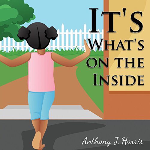 It's What's on the Inside 0985443774 Book Cover
