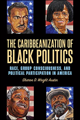 The Caribbeanization of Black Politics: Race, Group Consciousness, and Political Participation in America (SUNY series in African American Studies)      Kindle Edition