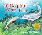 If A Dolphin Were A Fish (Arbordale Collection)