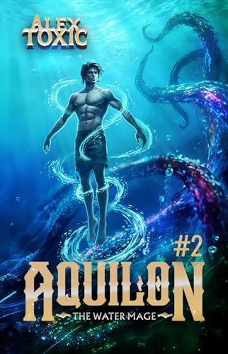 Aquilon: The Water Mage (Book 2): A Historical Portal Progression Fantasy Series (English Edition)