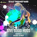 Cover of Hive Minds Give Good Hugs