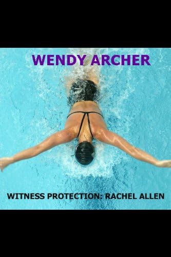 Witness Protection: Rachel Allen