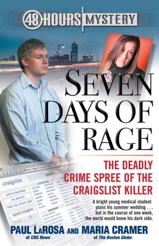 Seven Days of Rage: The Deadly Crime Spree of the Craigslist Killer (48 Hours Mystery)