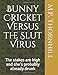 Bunny Cricket Versus the Slut Virus: The stakes are high and she's probably already drunk