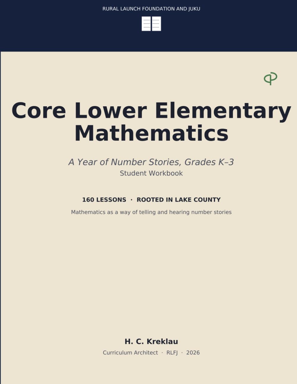 Core Lower Elementary Mathematics: A Year of Number Stories, Grades K 3