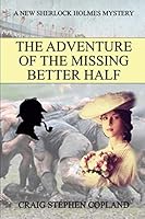 The Adventure of the Missing Better Half 1693934612 Book Cover