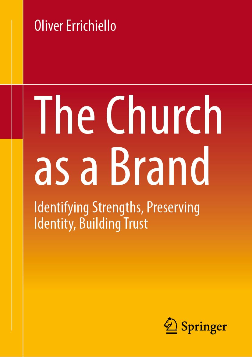 The Church as a Brand: Identifying Strengths, Preserving Identity, Building Trust