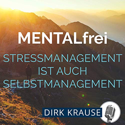 #5 Stressmanagement ist auch Selbstmanagement