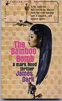The Bamboo Bomb: A Mark Hood Thriller 0451027744 Book Cover