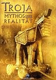  Troja - Mythos oder Realität