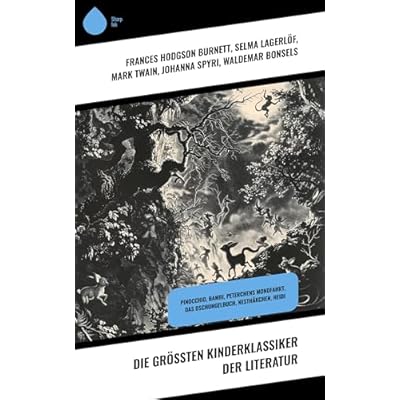Die gr&ouml;&szlig;ten Kinderklassiker der Literatur
