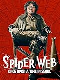 Spider Web - Once Upon A Time in Seoul
