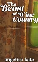 Beast of Wine Country 151534200X Book Cover