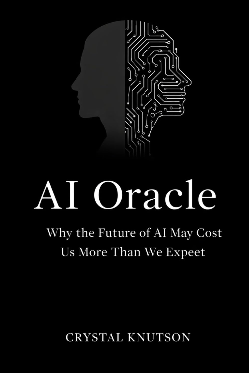 AI Oracle: Why the Future of AI May Cost Us More Than We Expect