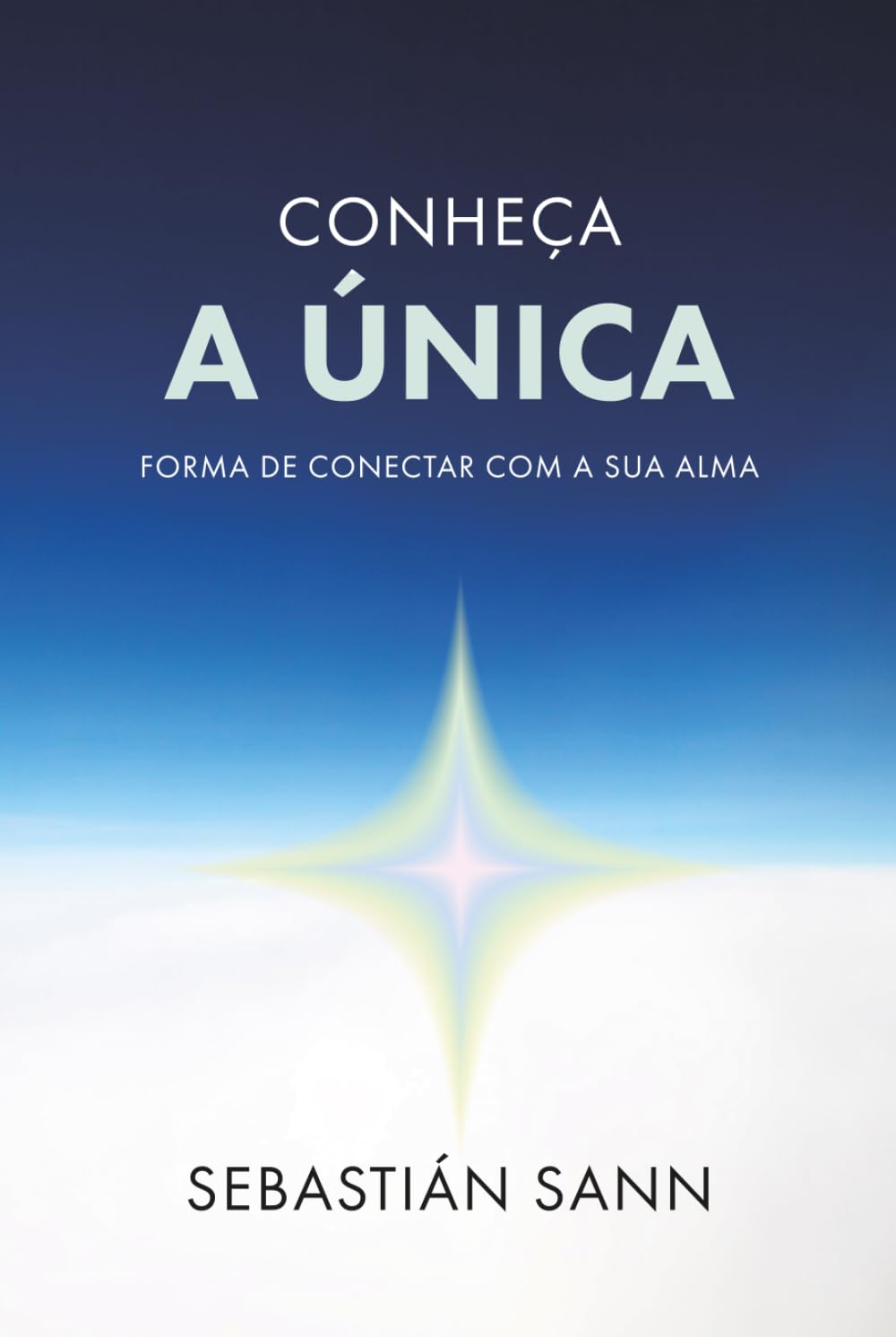 CONHEÇA A ÚNICA FORMA DE CONECTAR COM A SUA ALMA