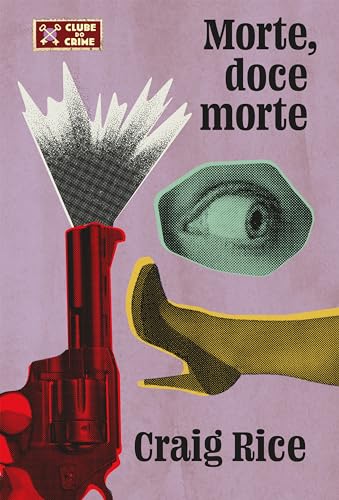 Morte, doce morte (Coleção Clube do Crime)