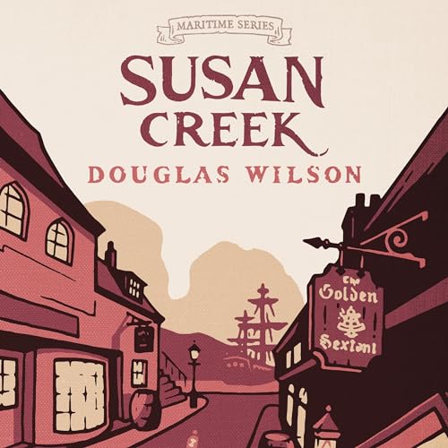 Susan Creek by Douglas Wilson episode artwork