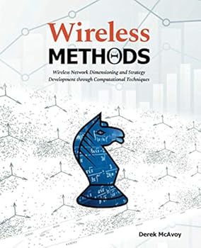 Paperback Wireless Methods: Wireless Network Dimensioning and Strategy Development Through Computational Techniques Book