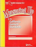 Measuring Up to the California Content Standards: English Language Arts 1413821901 Book Cover