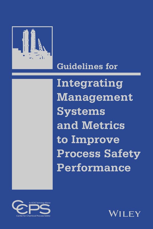Buy Guidelines for Integrating Management Systems and Metrics to Improve Process Safety Performance — BookShops.in