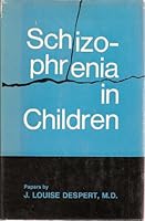 Schizophrenia in Children; Collected Papers B0006BVD0Y Book Cover