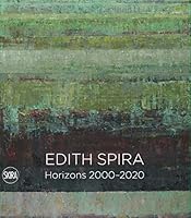 HORIZONS : EDITH SPIRA 2000-2020 /ANGLAIS 8857241653 Book Cover