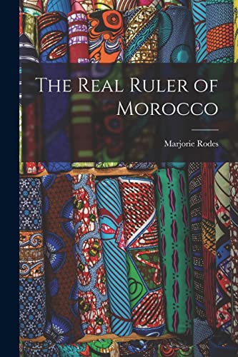 The Real Ruler of Morocco