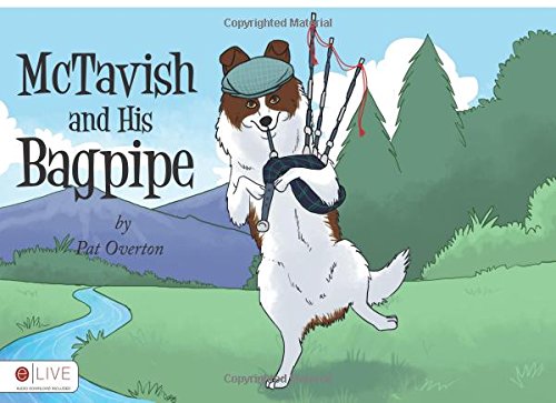 McTavish and His Bagpipe: Pat Overton: 9781633673205: Amazon.com: Books