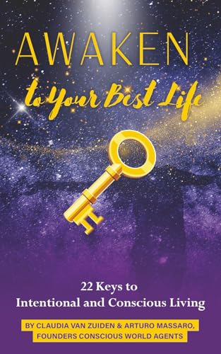 ‘Awaken to Your Best Life’, 22 Keys to Intentional and Conscious Living image 2