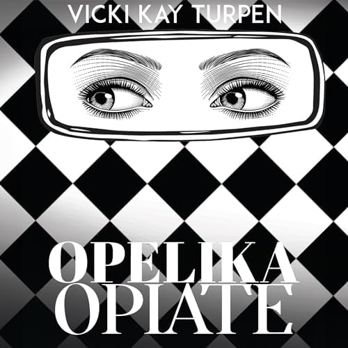 Page de couverture de Opelika Opiate Audiobook by Vicki Kay Turpen