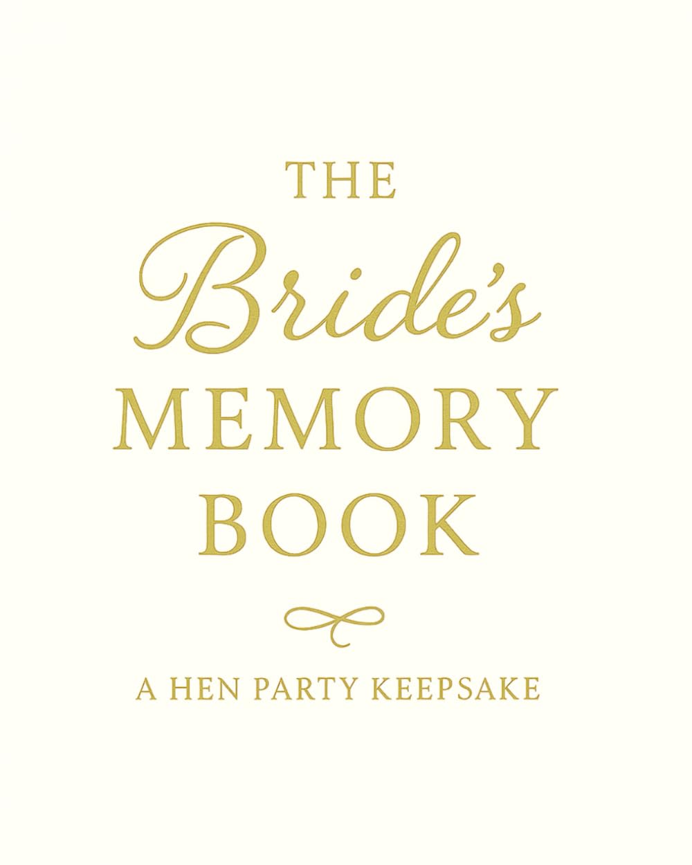 The Bride's Memory Book: A Hen Party Keepsake