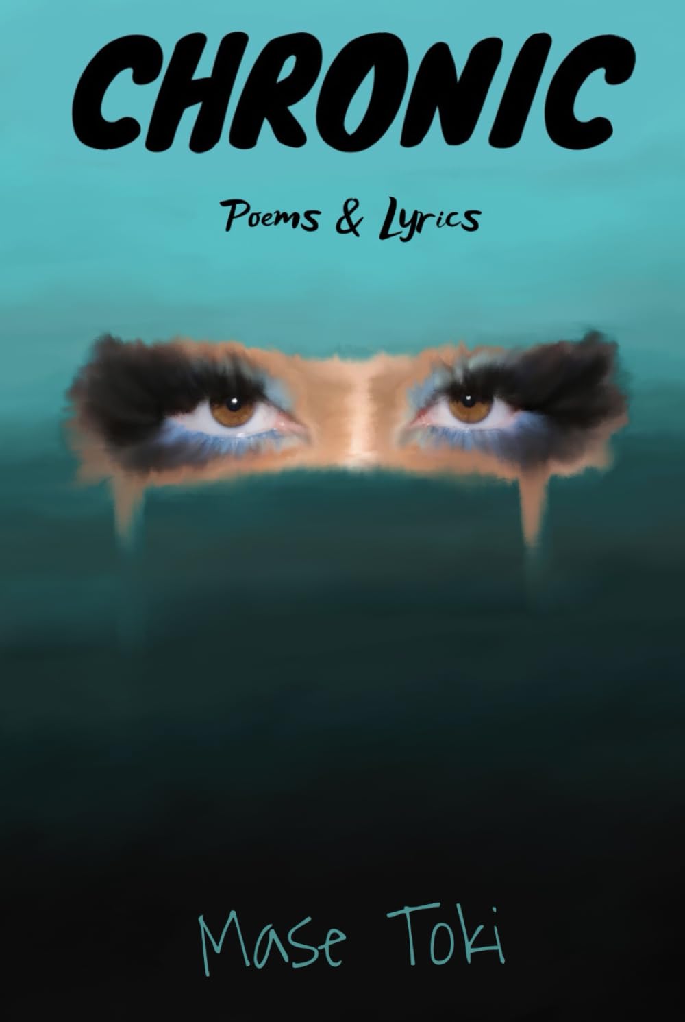 Chronic: Poems & Lyrics